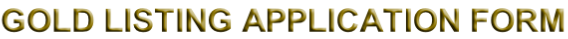 GOLD LISTING APPLICATION FORM